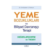 Yeme Bozuklukları ve Bilişsel Davranışçı Terapi-Değerlendirme ve Tedavi - Christopher G. Fairburn - Psikonet