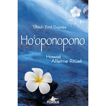 Ho'Oponopono: Hawaii Affetme Ritüeli