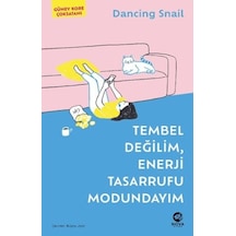 Tembel Değilim, Enerji Tasarrufu Modundayım