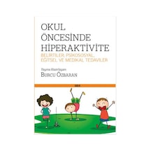Okul Öncesinde Hiperaktivite - Burcu Özbaran - Yitik Ülke Yayınları