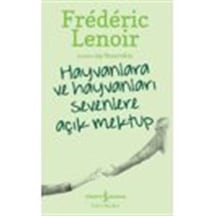 Hayvanlara Ve Hayvanları Sevenlere Açık Mektup / Frederic Lenoir
