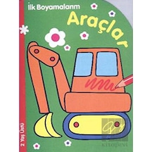 İlk Boyamalarım : Araçlar Parıltı Yayınları  -  Parıltı Yayınları