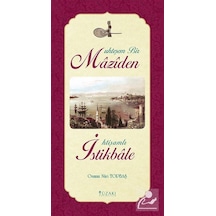 Muhteşem Bir Maziden İhtişamlı İstikbale  - Osman Nuri Topbaş  - Yüzakı Yayıncılık