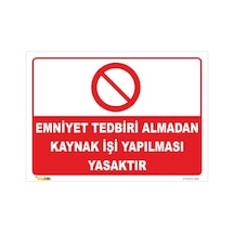 Emniyet Tedbiri Almadan Kaynak Yapmak Yasak - Isg Levhası