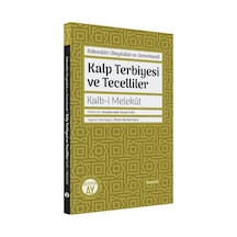 Kalp Terbiyesi ve Tecelliler: Kalb-i Melekt - Rükneddin Ubeydullah Es-Semerk - Büyüyenay Yayınları