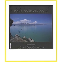 Döne Döne Van Gölü - Fotoğrafevi Yayınları