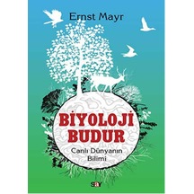 Biyoloji Budur - Ernst Mayr - Say Yayınları