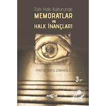 Türk Halk Kültüründe Memoratlar ve Halk İnançları - Özkul Çobanoğlu - Akçağ Yayınları