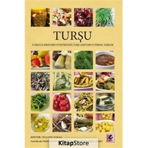 Turşu-Turşuluk Sebzelerin Yetiştiriciliği Turşu Çeşitleri ve Yöresel Tarifler- Efil Yayınevi Yayınları