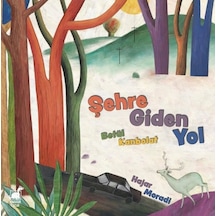 Şehre Giden Yol - Betül Kanbolat - Dinozor Çocuk