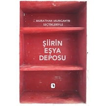 Şiirin Eşya Deposu / Murathan Mungan