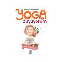 Yoga ile Büyüyorum-Çocuklar için Yoga - Acharya Balkrishna - Panama Yayıncılık