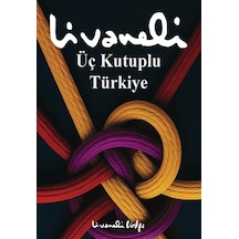 Üç Kutuplu Türkiye / Zülfü Livaneli