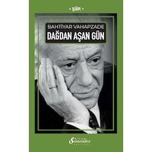 Dağdan Aşan Gün / Bahtiyar Vahapzade