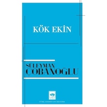 Kök Ekin - Süleyman Çobanoğlu - Ötüken Neşriyat