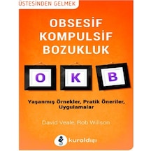 Obsesif Kompulsif Bozukluk - David Veale - Kuraldışı Yayınları