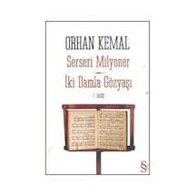 Serseri Milyoner - İki Damla Gözyaşı - Orhan Kemal - Everest Yayınları