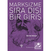 Marksizme Sıra Dışı Bir Giriş - Bertell Ollman - Yordam Kitap