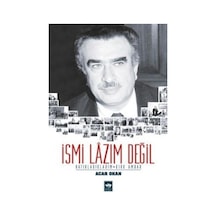 İsmi Lazım Değil - Acar Okan - Ötüken Neşriyat
