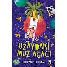 Uzaydaki Muz Ağacı / Nehir Aydın Gökduman