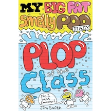 My Big Fat Smelly Poo Diary. Plop Of The Class Scholastic Uk