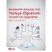 Pegem Akademi Yayıncılık - Akademik Amaçlar İçin Türkçe Öğretimi -Kuram ve Uygulama-
