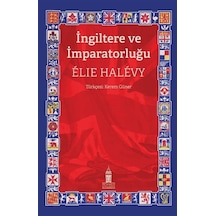 İngiltere Ve İmparatorluğu / Elie Halevy