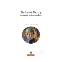 Atı Neden Yalnız Bıraktın / Mahmud Derviş
