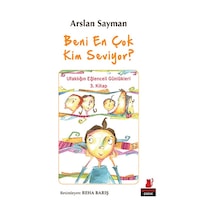 Beni En Çok Kim Seviyor? - Ufaklığın Eğlenceli Günlükleri 3. Kitap - Arslan Sayman - Kırmızı Kedi