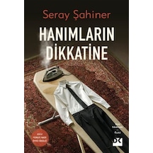 Hanımların Dikkatine / Seray Şahiner