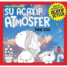 Daha da Küçükler İçin Şu Acayip Atmosfer - Tarık Uslu - Uğurböceği