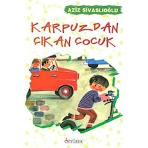 Karpuzdan Çıkan Çocuk - Aziz Sivaslıoğlu - Özyürek Yayınevi