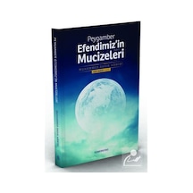 Peygamber Efendimiz'in Mucizeleri - Muhammed Sadık Hamidi - Semerkand Yayınları