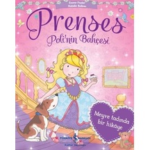 Prenses Poli'nin Bahçesi - Meyve Tadında Bir Hikaye - Natalia Boileau - İş Bankası Kültür Yayınları