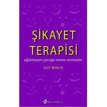Şikayet Terapisi - Guy Winch - Kuraldışı Yayınları