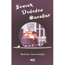 Boncuk Dededen Masallar - Mehmet Boncukoğlu - Gece Kitaplığı