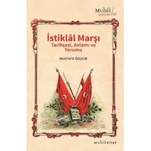 İstiklal Marşı Tarihçesi Anlamı Ve Yorumu