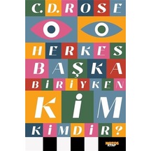Herkes Başka Biriyken Kim Kimdir - C.D. Rose - Notos