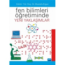 Fen Bilimleri Öğretiminde Yeni Yaklaşımlar - Nobel Akademik Yayıncılık