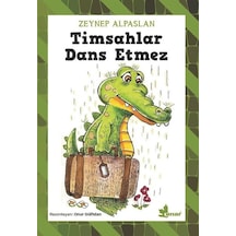 Timsahlar Dans Etmez - Zeynep Alpaslan - Çınar Yayınları