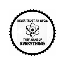 Bir Atoma Asla Güvenme Tasarım Sticker 30 X 30 Cm