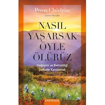 Nasıl Yaşarsak Öyle Ölürüz - Pema Chödrön - Omega
