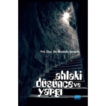 Ahlaki Düşünce ve Yargı - Mustafa Şengün - Nobel Akademik Yayıncılık