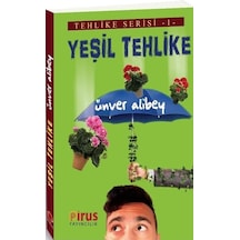 Yeşil Tehlike-Tehlike Serisi 1 - Ünver Alibey - Pirus Yayıncılık