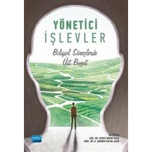 Yönetici İşlevler  - Bilişsel Süreçlerde Üst Boyut - Nobel Akademik Yayıncılık
