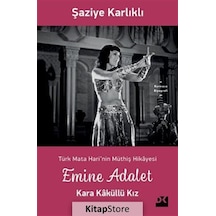 Emine Adalet Kara Kaküllü Kız / Şaziye Karlıklı