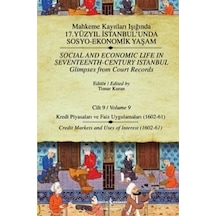 Mahkeme Kayıtları - Cilt 9 - Kredi Piyasaları ve Faiz Uygulamaları (1602-61)- İş Bankası Kültür Yayınları
