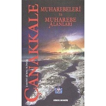 Tarihi Süreç İçinde Çanakkale Muharebeleri ve Muharebe Alanları - Gürsel Akıngüç - Ajans 2023