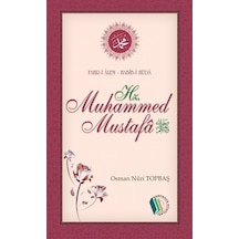 Fahr-i Alem Habib-i Hüda Hz. Muhammed Mustafa - Osman Nuri Topbaş
