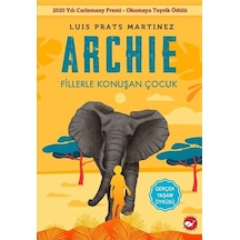 Archie - Fillerle Konuşan Çocuk - Luis Prats Martinez - Beyaz Balina Yayınları